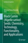 Image for Black Cumin (Nigella Sativa) Seeds: Chemistry, Technology, Functionality, and Applications