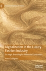 Image for Digitalization in the luxury fashion industry  : strategic branding for millennial consumers