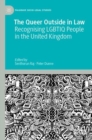Image for The queer outside in law  : recognising LGBTIQ people in the United Kingdom