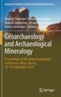 Image for Geoarchaeology and Archaeological Mineralogy : Proceedings of 6th Geoarchaeological Conference, Miass, Russia, 16–19 September 2019