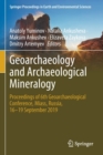 Image for Geoarchaeology and Archaeological Mineralogy : Proceedings of 6th Geoarchaeological Conference, Miass, Russia, 16–19 September 2019