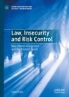 Image for Law, Insecurity and Risk Control
