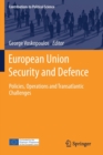 Image for European Union Security and Defence : Policies, Operations and Transatlantic Challenges