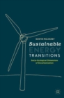 Image for Sustainable energy transitions  : socio-ecological dimensions of decarbonization