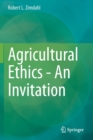 Image for Agricultural ethics  : an invitation