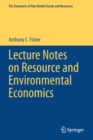 Image for Lecture Notes on Resource and Environmental Economics