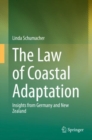 Image for The Law of Coastal Adaptation : Insights from Germany and New Zealand