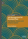 Image for Self-Management for Persistent Pain: The Blame, Shame and Inflame Game?
