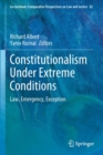 Image for Constitutionalism Under Extreme Conditions : Law, Emergency, Exception