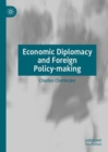 Image for Economic Diplomacy and Foreign Policy-Making