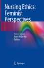 Image for Nursing Ethics: Feminist Perspectives