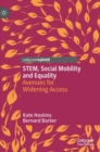 Image for STEM, social mobility and equality  : avenues for widening access