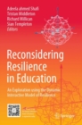 Image for Reconsidering Resilience in Education: An Exploration Using the Dynamic Interactive Model of Resilience
