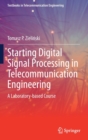 Image for Starting Digital Signal Processing in Telecommunication Engineering