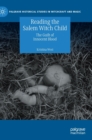 Image for Reading the Salem witch child  : the guilt of innocent blood