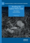 Image for Reading the Salem witch child  : the guilt of innocent blood