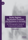 Image for Border Regimes, Racialisation Processes and Resistance in Germany