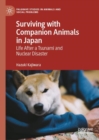 Image for Surviving with companion animals in Japan  : life after a tsunami and nuclear disaster
