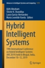 Image for Hybrid Intelligent Systems : 19th International Conference on Hybrid Intelligent Systems (HIS 2019) held in Bhopal, India, December 10-12, 2019