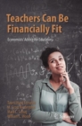 Image for Teachers Can Be Financially Fit: Economists&#39; Advice for Educators