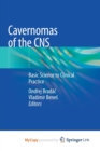 Image for Cavernomas of the CNS : Basic Science to Clinical Practice