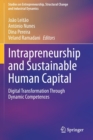 Image for Intrapreneurship and Sustainable Human Capital : Digital Transformation Through Dynamic Competences