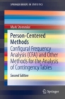 Image for Person-Centered Methods: Configural Frequency Analysis (CFA) and Other Methods for the Analysis of Contingency Tables