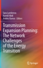 Image for Transmission Expansion Planning: The Network Challenges of the Energy Transition