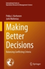 Image for Making better decisions  : balancing conflicting criteria