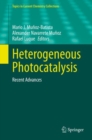 Image for Heterogeneous Photocatalysis: Recent Advances