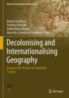 Image for Decolonising and Internationalising Geography : Essays in the History of Contested Science