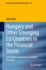 Image for Hungary and Other Emerging EU Countries in the Financial Storm: From Minor Turbulences to a Global Hurricane