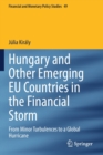 Image for Hungary and Other Emerging EU Countries in the Financial Storm : From Minor Turbulences to a Global Hurricane