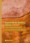 Image for Beyond media borders: intermedial relations among multimodal media.