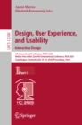 Image for Design, User Experience, and Usability Part I: Interaction Design : 9th International Conference, DUXU 2020, Held as Part of the 22nd HCI International Conference, HCII 2020, Copenhagen, Denmark, July 19-24, 2020, Proceedings