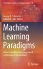 Image for Machine Learning Paradigms : Advances in Deep Learning-based Technological Applications