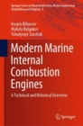Image for Modern Marine Internal Combustion Engines : A Technical and Historical Overview