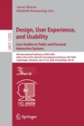 Image for Design, User Experience, and Usability. Case Studies in Public and Personal Interactive Systems