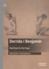 Image for Derrida/Benjamin: two plays for the stage
