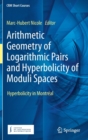 Image for Arithmetic Geometry of Logarithmic Pairs and Hyperbolicity of Moduli Spaces : Hyperbolicity in Montreal