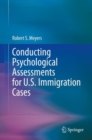 Image for Conducting Psychological Assessments for U.S. Immigration Cases