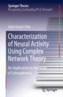 Image for Characterization of Neural Activity Using Complex Network Theory