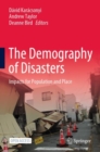 Image for The Demography of Disasters: Impacts for Population and Place