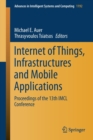 Image for Internet of Things, Infrastructures and Mobile Applications