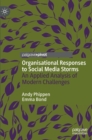 Image for Organisational responses to social media storms  : an applied analysis of modern challenges