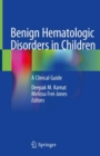 Image for Benign Hematologic Disorders in Children : A Clinical Guide