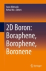 Image for 2D Boron: Boraphene, Borophene, Boronene