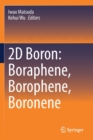 Image for 2D Boron: Boraphene, Borophene, Boronene