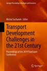 Image for Transport Development Challenges in the 21st Century: Proceedings of the 2019 TranSopot Conference