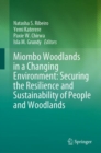Image for Miombo Woodlands in a Changing Environment: Securing the Resilience and Sustainability of People and Woodlands
